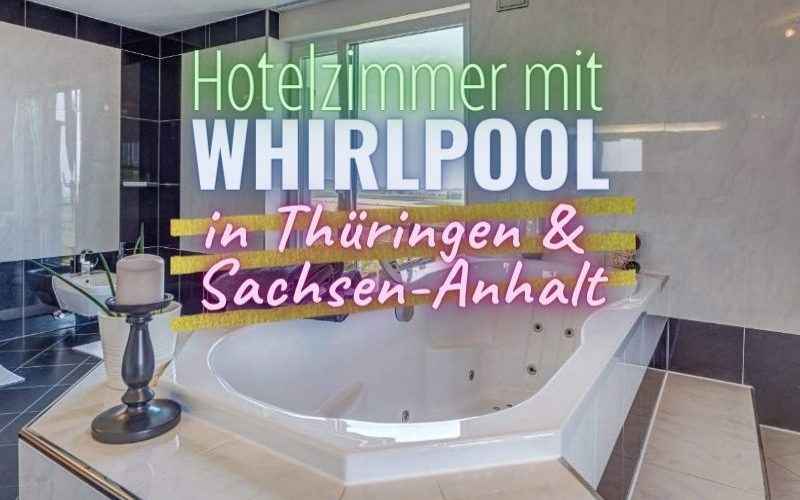 Coverbild Hotelzimmer mit Whirlpool in Thüringen & Sachsen-Anhalt